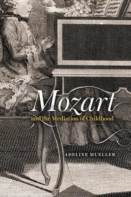 Mozart i mediacja dzieciństwa - Mozart and the Mediation of Childhood