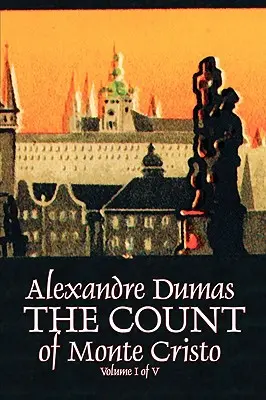 Hrabia Monte Christo, tom I (z V) Alexandre Dumas, Beletrystyka, Klasyka, Akcja i przygoda, Wojna i militaria - The Count of Monte Cristo, Volume I (of V) by Alexandre Dumas, Fiction, Classics, Action & Adventure, War & Military