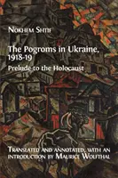 Pogromy w Ukrainie, 1918-19: Preludium do Holokaustu - The Pogroms in Ukraine, 1918-19: Prelude to the Holocaust