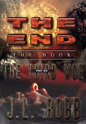 The End: Księga: Część szósta: Trzecie Biada - The End: The Book: Part Six: The Third Woe