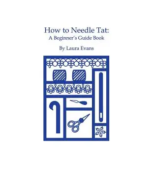 How to Needle Tat: Poradnik dla początkujących - How to Needle Tat: A Beginner's Guide Book