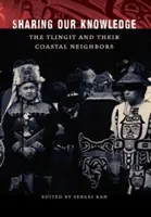 Dzielenie się wiedzą: Tlingitowie i ich przybrzeżni sąsiedzi - Sharing Our Knowledge: The Tlingit and Their Coastal Neighbors