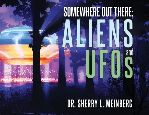 Gdzieś tam: Obcy i UFO - Somewhere Out There: ALIENS and UFOs