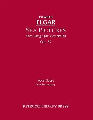 Sea Pictures, Op.37: Partytura wokalna - Sea Pictures, Op.37: Vocal score