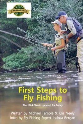 Pierwsze kroki w wędkarstwie muchowym: klasyka z 1924 roku zaktualizowana na dziś - First Steps to Fly Fishing: The 1924 Classic Updated for Today