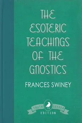 Ezoteryczne nauki gnostyków - The Esoteric Teachings of the Gnostics