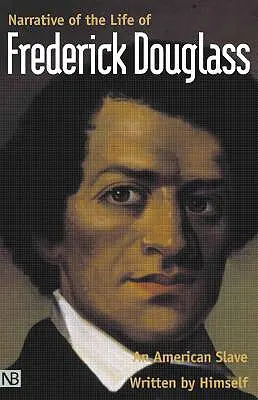 Opowieść o życiu Fredericka Douglassa, amerykańskiego niewolnika: Napisane przez niego samego - Narrative of the Life of Frederick Douglass, an American Slave: Written by Himself