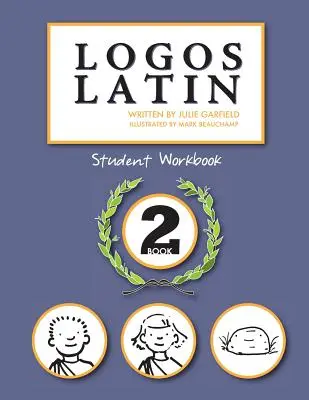 Logos Latin 2: zeszyt ćwiczeń dla studentów - Logos Latin 2 Student Workbook