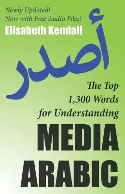 1300 najlepszych słów do zrozumienia arabskich mediów - The Top 1,300 Words for Understanding Media Arabic