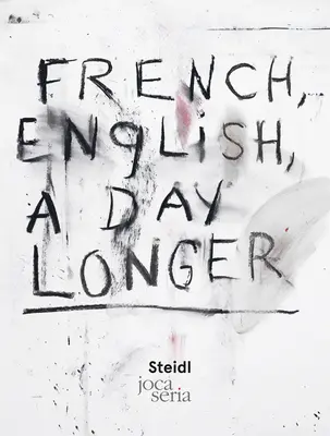 Jim Dine: Francuski, angielski, dzień dłużej - Jim Dine: French, English, a Day Longer