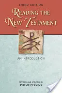 Czytanie Nowego Testamentu: Wprowadzenie; Wydanie trzecie, poprawione i zaktualizowane - Reading the New Testament: An Introduction; Third Edition, Revised and Updated