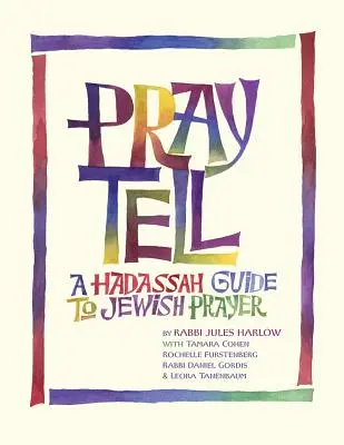 Pray Tell: Przewodnik Hadassah po żydowskich modlitwach - Pray Tell: A Hadassah Guide to Jewish Prayer