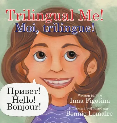 Trójjęzyczny ja! Moi, trilingue! - Trilingual Me! Moi, trilingue!