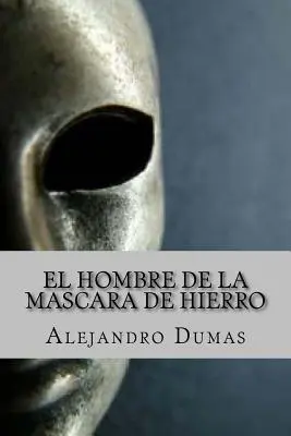 El Hombre de la Mascara de Hierro (Edycja hiszpańska) - El Hombre de la Mascara de Hierro (Spanish Edition)