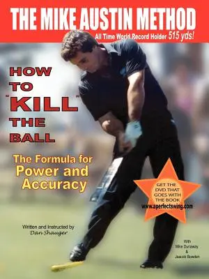 Jak ZABIĆ PIŁKĘ: Formuła mocy i dokładności - How to KILL The Ball: The Formula for Power and Accuracy