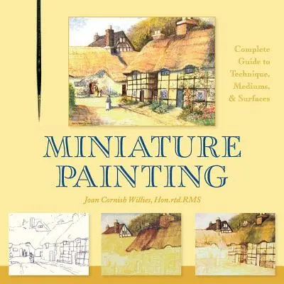 Malarstwo miniaturowe: Kompletny przewodnik po technikach, mediach i powierzchniach - Miniature Painting: A Complete Guide to Techniques, Mediums, and Surfaces