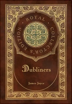 Dublińczycy (Królewskie wydanie kolekcjonerskie) (etui laminowane w twardej oprawie z obwolutą) - Dubliners (Royal Collector's Edition) (Case Laminate Hardcover with Jacket)