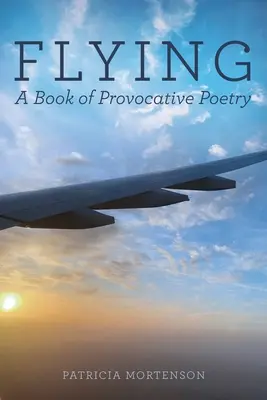 Latanie: Książka z prowokacyjną poezją - Flying: A Book of Provocative Poetry