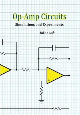 Obwody wzmacniaczy operacyjnych: Symulacje i eksperymenty - Op-Amp Circuits: Simulations and Experiments