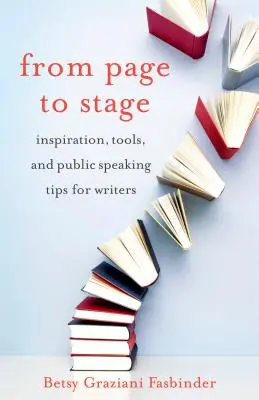 Od strony do sceny: inspiracje, narzędzia i porady dotyczące wystąpień publicznych dla pisarzy - From Page to Stage: Inspiration, Tools, and Public Speaking Tips for Writers