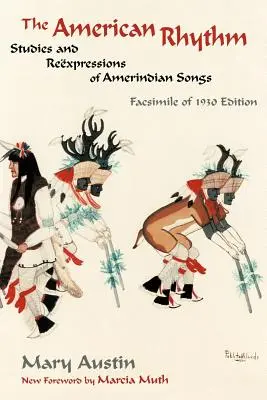 The American Rhythm: Studies and Reexpressions of Amerindian Songs; faksymile wydania z 1930 r. - The American Rhythm: Studies and Reexpressions of Amerindian Songs; Facsimile of 1930 edition