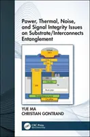 Problemy z zasilaniem, termiką, szumami i integralnością sygnału w przypadku splątania podłoża i połączeń międzysieciowych - Power, Thermal, Noise, and Signal Integrity Issues on Substrate/Interconnects Entanglement