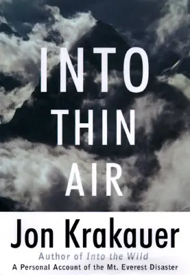 Into Thin Air: Osobista relacja z katastrofy na Mount Everest - Into Thin Air: A Personal Account of the Mount Everest Disaster