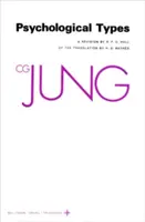 Dzieła zebrane C.G. Junga, tom 6: Typy psychologiczne - Collected Works of C.G. Jung, Volume 6: Psychological Types