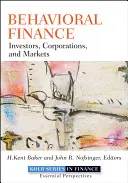 Finanse behawioralne: Inwestorzy, korporacje i rynki - Behavioral Finance: Investors, Corporations, and Markets