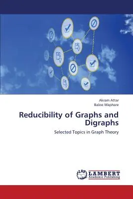 Redukcjonowalność grafów i digrafów - Reducibility of Graphs and Digraphs