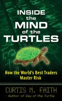 W umyśle żółwia: Jak najlepsi traderzy na świecie opanowują ryzyko - Inside the Mind of the Turtles: How the World's Best Traders Master Risk