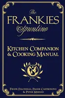 The Frankies Spuntino Kitchen Companion & Cooking Manual - przewodnik po kuchni i gotowaniu - The Frankies Spuntino Kitchen Companion & Cooking Manual