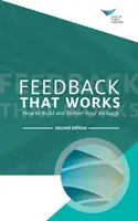 Skuteczna informacja zwrotna: Jak tworzyć i przekazywać wiadomości, wydanie drugie - Feedback That Works: How to Build and Deliver Your Message, Second Edition