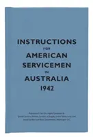 Instrukcje dla amerykańskich żołnierzy w Australii 1942 - Instructions for American Servicemen in Australia 1942