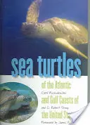 Żółwie morskie wybrzeży Atlantyku i Zatoki Perskiej w Stanach Zjednoczonych - Sea Turtles of the Atlantic and Gulf Coasts of the United States