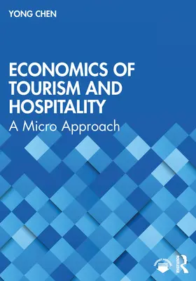 Ekonomia turystyki i hotelarstwa: A Micro Approach - Economics of Tourism and Hospitality: A Micro Approach