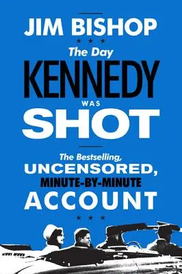 Dzień, w którym zastrzelono Kennedy'ego - The Day Kennedy Was Shot