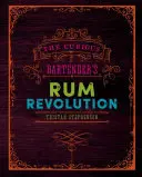 Rumowa rewolucja ciekawskiego barmana - The Curious Bartender's Rum Revolution