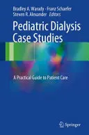 Studia przypadków dializy pediatrycznej: Praktyczny przewodnik po opiece nad pacjentem - Pediatric Dialysis Case Studies: A Practical Guide to Patient Care