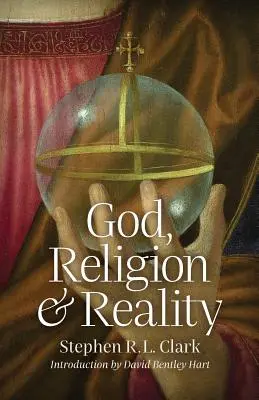 Bóg, religia i rzeczywistość - God, Religion and Reality