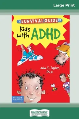 Przewodnik przetrwania dla dzieci z ADHD: Wydanie zaktualizowane (16pt Large Print Edition) - The Survival Guide for Kids with ADHD: Updated Edition (16pt Large Print Edition)