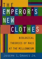 Nowe szaty cesarza: biologiczne teorie rasy w tysiącleciu - The Emperor's New Clothes: Biological Theories of Race at the Millennium
