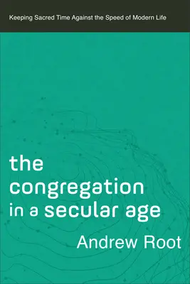 Kongregacja w świeckim wieku - Congregation in a Secular Age