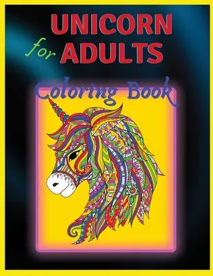 Kolorowanka z jednorożcem: Dla dorosłych - Unicorn Coloring Book: For Adults