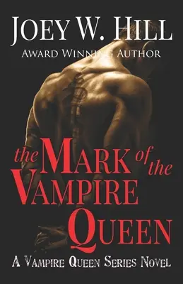 The Mark of the Vampire Queen: A Vampire Queen Series Novel