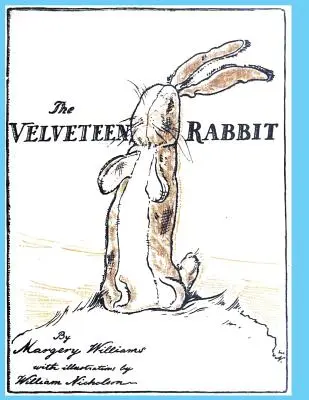 Aksamitny królik: czyli jak zabawki stają się rzeczywistością - The Velveteen Rabbit: or How Toys Become Real