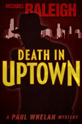 Śmierć w Uptown: Tajemnica Paula Whelana - Death in Uptown: A Paul Whelan Mystery