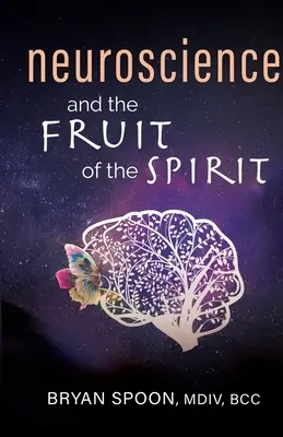 Neuronauka i owoce ducha - Neuroscience and the Fruit of the Spirit