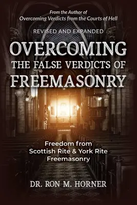 Przezwyciężanie fałszywych wyroków masonerii - Overcoming the False Verdicts of Freemasonry