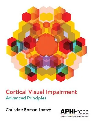 Zaawansowane zasady korowego upośledzenia wzroku - Cortical Visual Impairment Advanced Principles